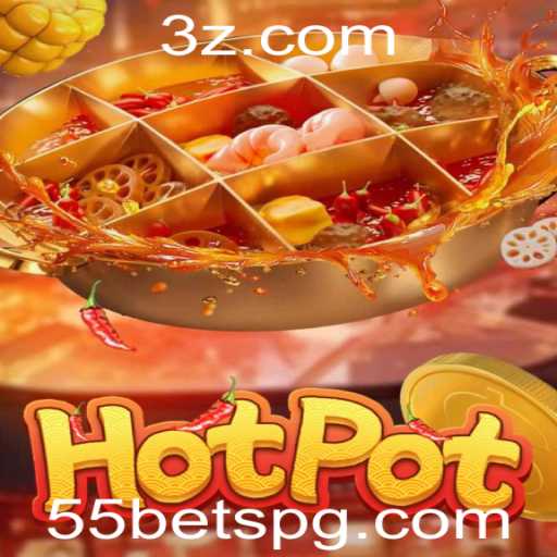 Hotpot e a Emoção do 55 Bet: Um Mergulho no Mundo dos Jogos de Sorte