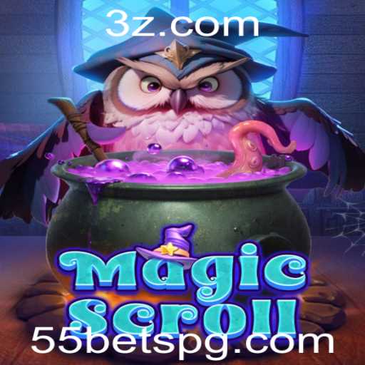 Explorando o Fascinante Mundo de MagicScroll e a Estratégia 55 Bet