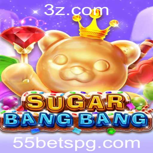 Descubra o Universo Vibrante de SUGARBANGBANG e a Estratégia 55 Bet
